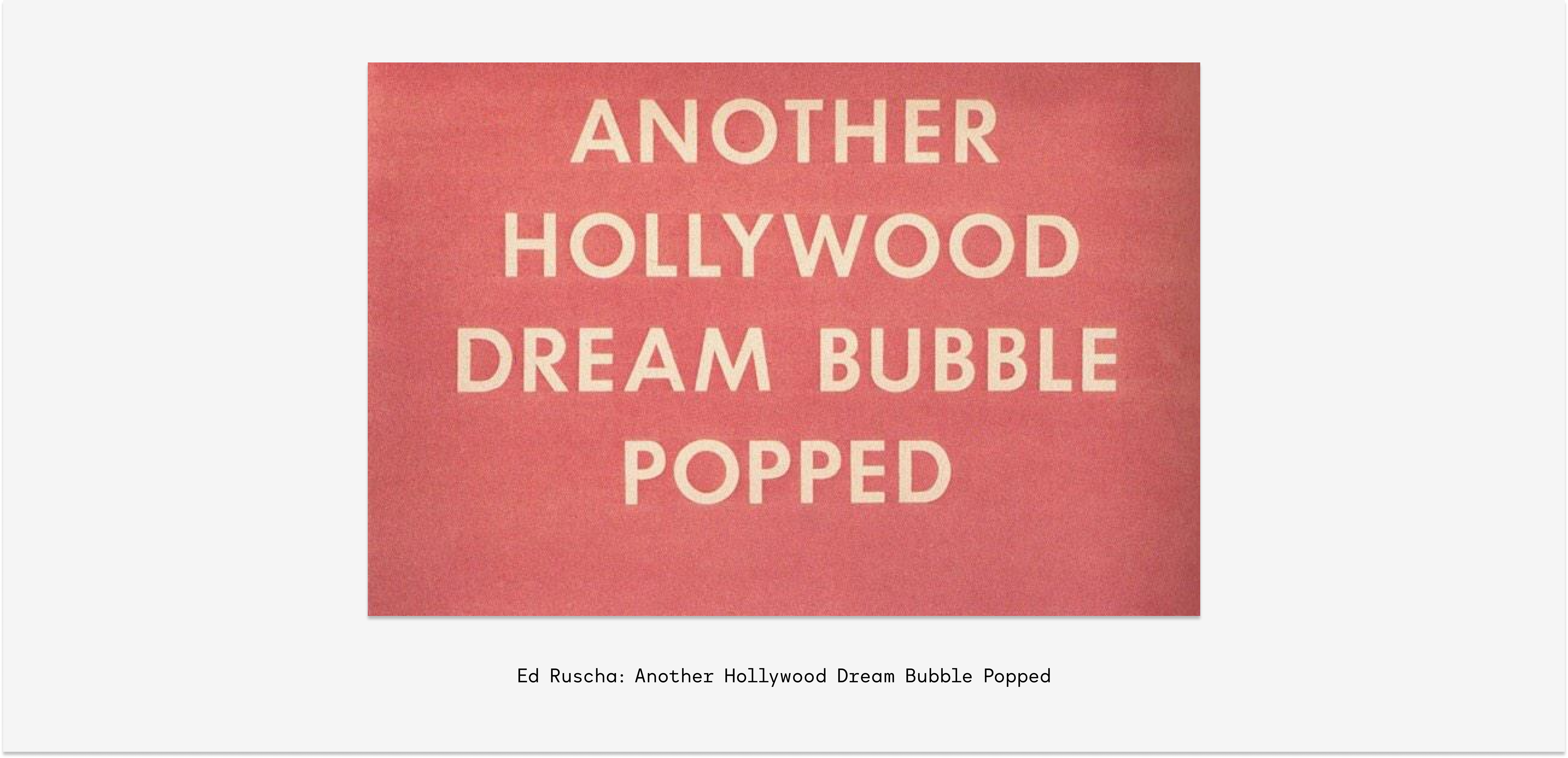 Ed Ruscha, _Another Hollywood Dream Bubble Popped.jpg